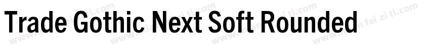 Trade Gothic Next Soft Rounded字体转换